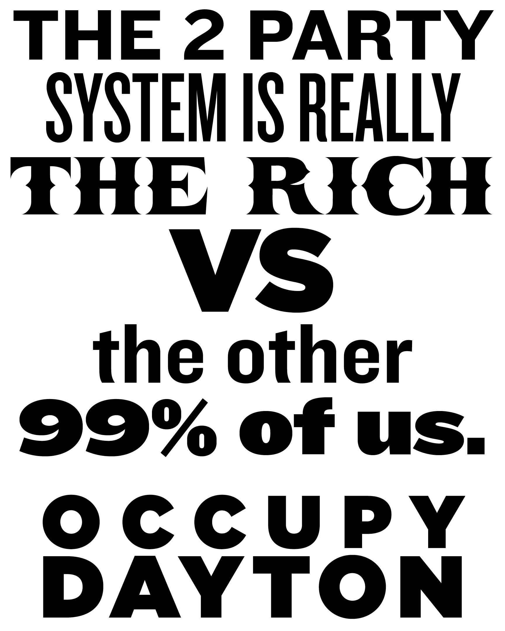 The 2 Party System is really the rich vs the other 99% of us, Occupy Dayton