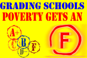 grading schools poverty gets an f