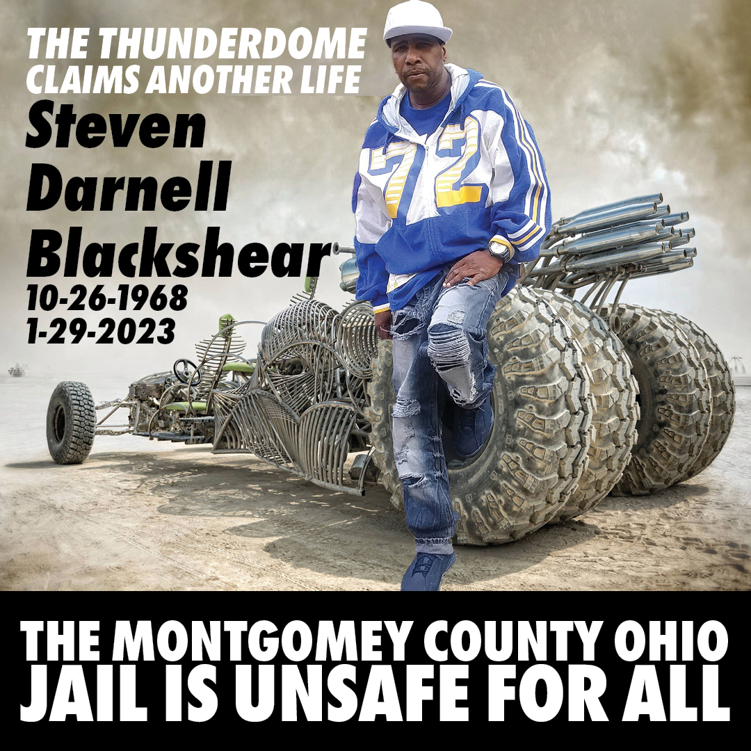Steven Darnell Blackshear dies in the Montgomery County OH jail- aka the Thunderdome