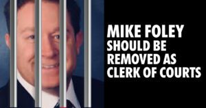 Montgomery County Clerk of Courts Mike Foley should be removed from office