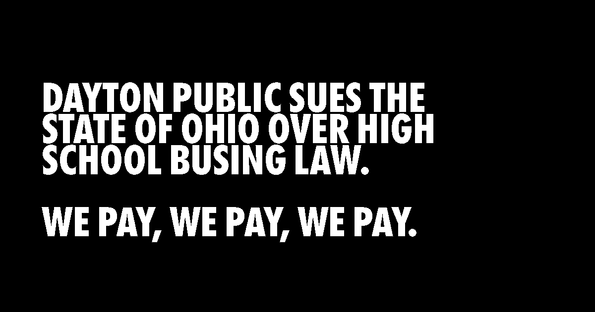 Dayton Public sues state of Ohio over busing law. We pay.