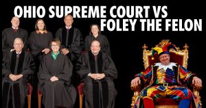 Ohio Supreme Court vs Foley the Felon